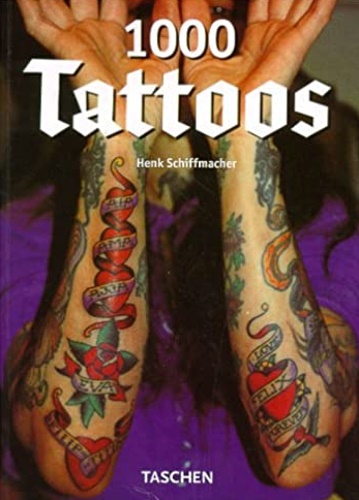 Schiffmacher,Hank. Riemschneider,Burkhard. - 1000 Tattoos.