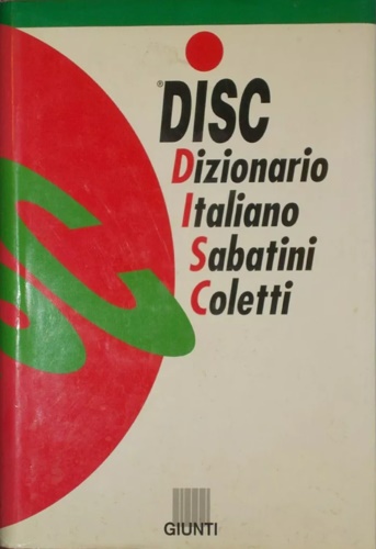 Sabatini,Francesco. Coletti,Vittorio. - Dizionario Italiano Sabatini Coletti. 153.500 lemmi e accezioni, 39.