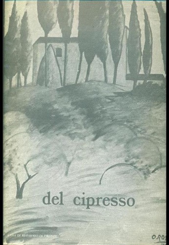 Ridolfi, R. Lisi, N. Papini, G. Marchini, G. De Philippis, A. Gellini, R. Vinciguerra, G. Bartoloni, P. Panconesi, A., et al. - Del cipresso.