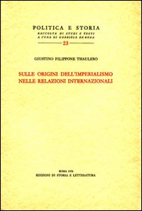 Thaulero,Giustino Filippone. - Sulle origini dell'imperialismo nelle relazioni internazionali.
