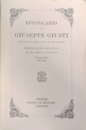 Giusti,Giuseppe. - Epistolario. Vol.III:1847-1850.