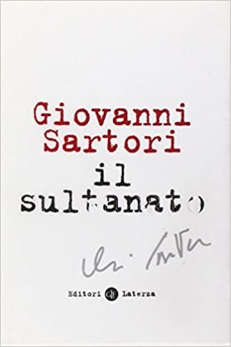 Sartori, Giovanni. - Il sultanato.