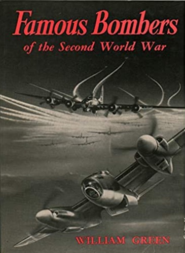 Green,William. - Famous Bombers of the Second World War.
