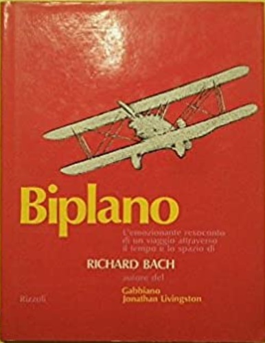 Bach,Richard. - Biplano. L'emozionante resoconto di un