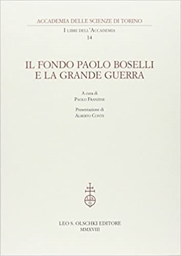 Franzese,Paolo (a cura di). - Il fondo Paolo Boselli e la Grande Guerra.