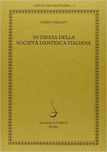 Malato,Enrico. - In difesa della Societ dantesca italiana.