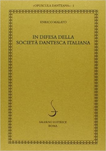 Malato,Enrico. - In difesa della Societ dantesca italiana.
