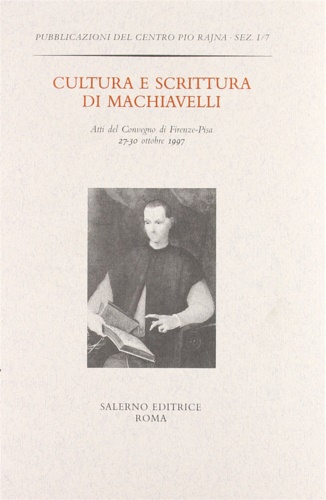 Atti del Convegno: - Cultura e scrittura di Machiavelli.