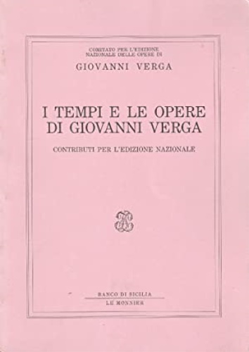 -- - I Tempi e le opere di Giovanni Verga.