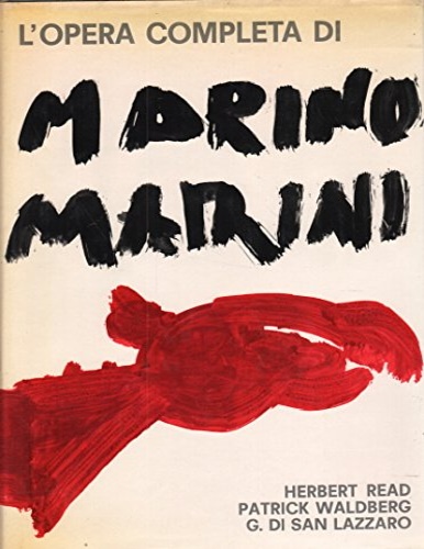 -- - L'opera completa di Marino Marini.