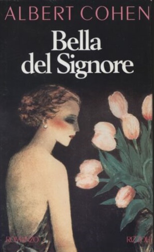 Cohen,Albert. - Bella del Signore.