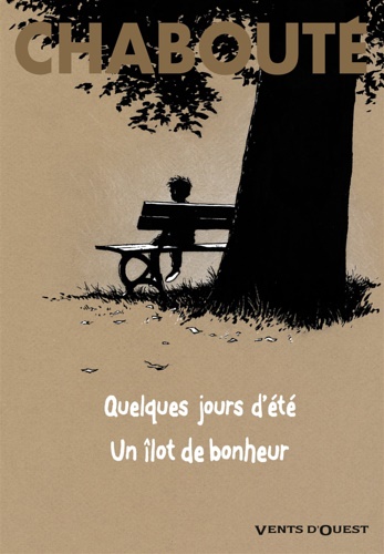 Chabout. - Quelques jours d't. Un lot de bonheur.