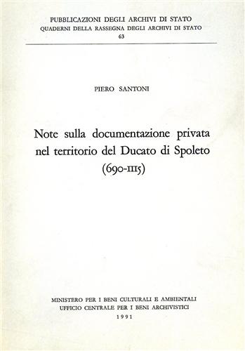 Santoni,Piero. - Note sulla documentazione privata nel territorio del Ducato di Spoleto (690-1115).