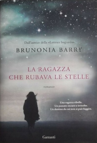 Barry, Brunonia. - La ragazza che rubava le stelle.