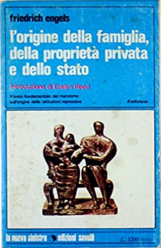 Engels,Friedrich. - L'origine della famiglia della propriet privata e dello stato.