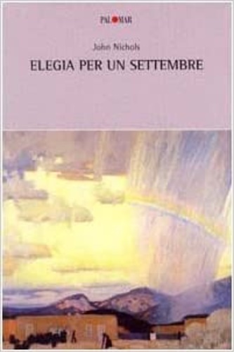 Nichols,John. - Elegia per un settembre.
