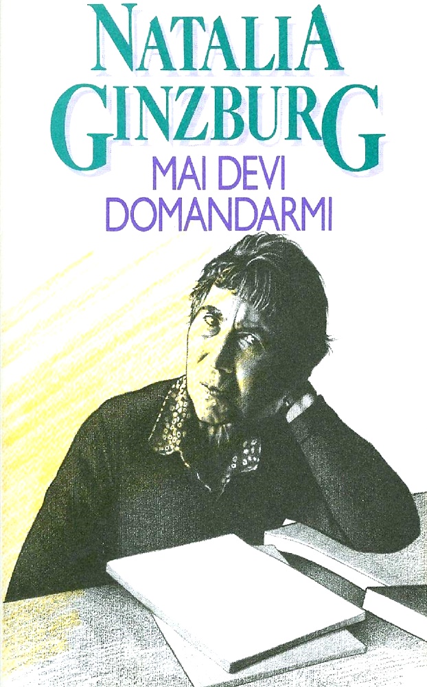 Ginzburg,Natalia. - Mai devi domandarmi.