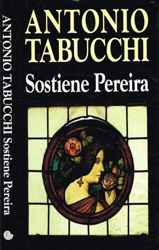 Tabucchi,Antonio. - Sostiene Pereira. Una testimonianza.