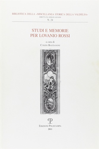 Nencini,Michela. Manganeli,Mario. Cappelli,Mario. Lenzini,Luca. e altri. - Studi e memorie per Lovanio Rossi.