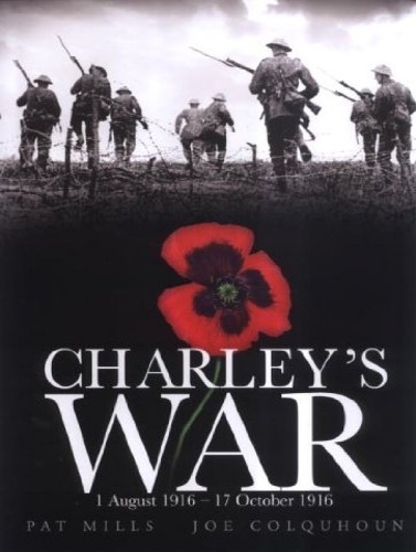 Mills, Pat. Colquhoun, Joe. - Charley's War (Vol. 2): 1 August - 17 October 1916.