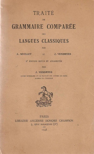 Meillet,A. Vendryes,J. - Trait de grammaire compare des langues classiques.