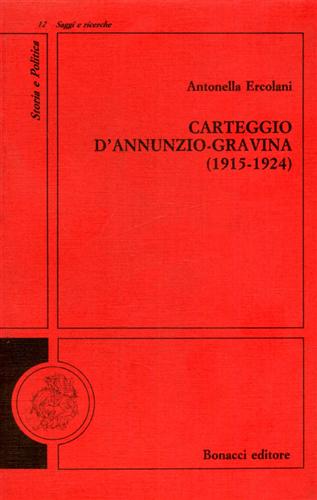 D'Annunzio-Gravina. - Carteggio 1915-1924.