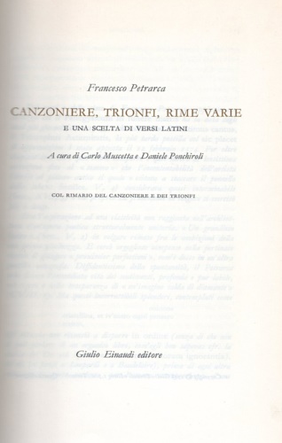 Petrarca,Francesco. - Canzoniere, Trionfi, Rime varie e una scelta di versi latini. Col rimario del Canzoniere e d