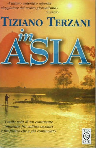 Terzani,Tiziano. - In Asia.