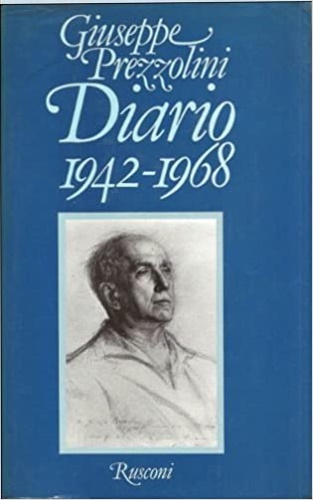 Prezzolini,Giuseppe. - Diario 1942-1968.