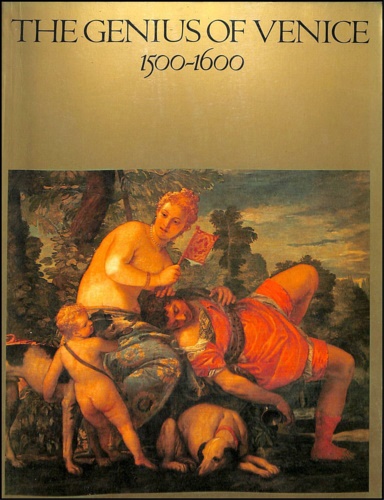 Catalogue of the Exhibition: - The Genius of Venice 1500-1600.
