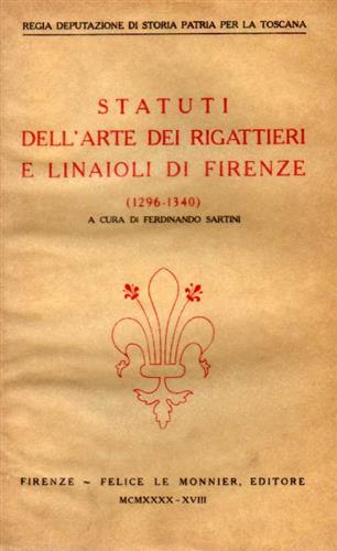 -- - Statuti dell'Arte dei Rigattieri e Linaioli di Firenze (1296-1340).