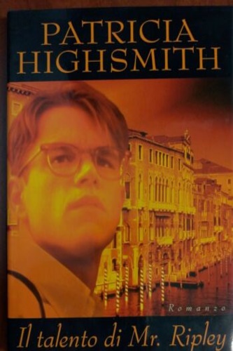 Highsmith,Patricia. - Il talento di Mr. Ripley.