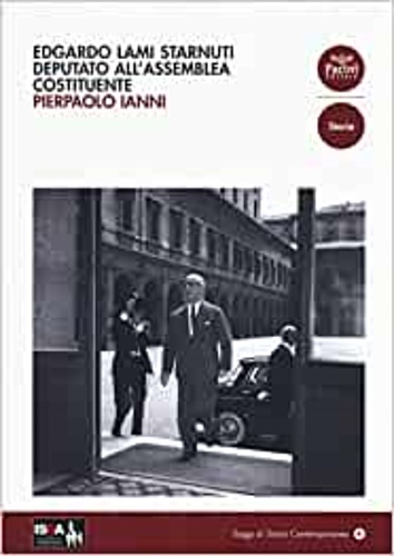 Ianni,Pierpaolo. - Edgardo Lami Starnuti deputato all'Assemblea Costituente.