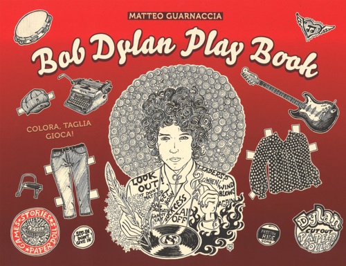 Guarnaccia,Matteo. - Bob Dylan play book.