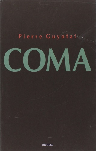 Guyotat,Pierre. - Coma.