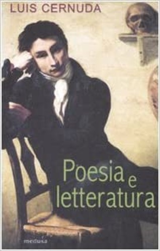 Cernuda,Luis. - Poesia e letteratura.