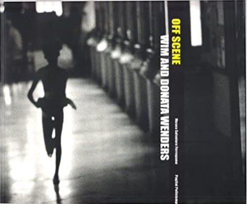 Catalogo della Mostra: - Off scene. Wim e Donata Wenders.