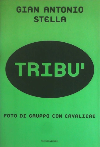 Stella,Gian Antonio. - Trib. Foto di gruppo con cavaliere.