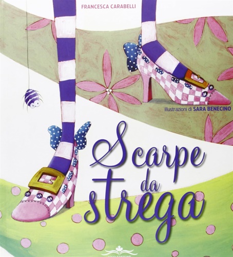 Carabelli,Francesca. - Scarpe da strega.