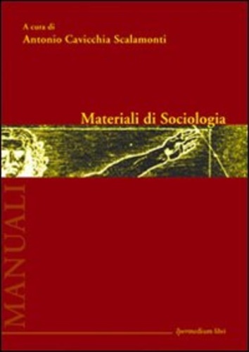 Cavicchia Scalamonti,Antonio (a cura di). - Materiali di sociologia.