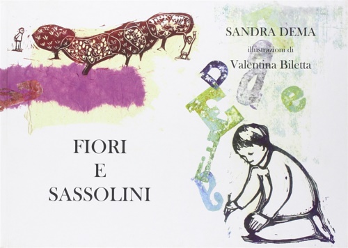 Dema,Sandra. - Fiori e sassolini.