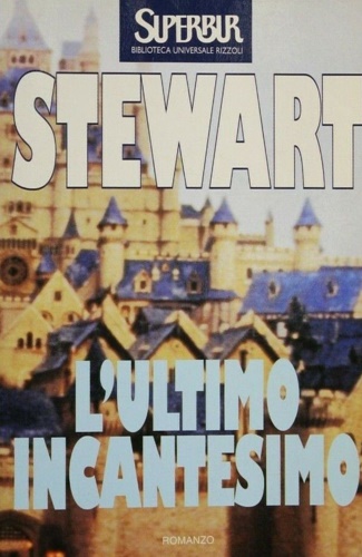 Stewart,Mary. - L'ultimo incantesimo.