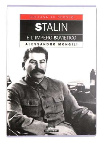 Mongili,Alessandro. - Stalin e l'impero sovietico.