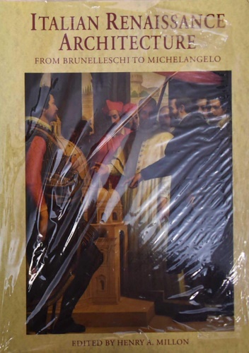 Millon,Henry A. Magnago Lampugnani,Vittorio. - Italian Renaissance Architecture: From Brunelleschi to Michelangelo.