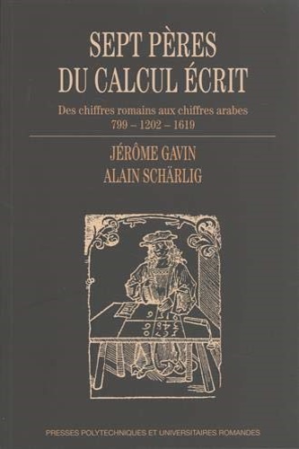 Gavin,Jrme. Schrlig,Alain. - Sept pres du calcul crit - Des chiffres romains aux chiffres arabes. Sommaire:LA PLUS ANCIENNE DESC