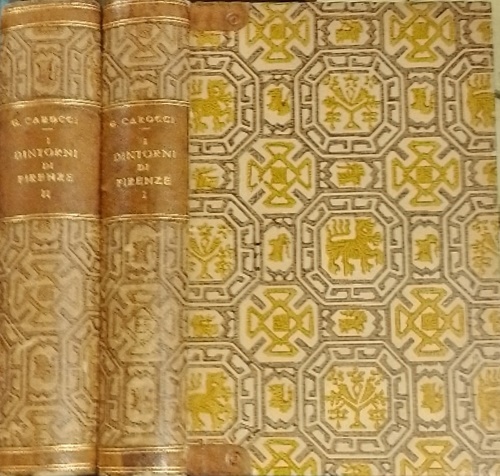 Carocci,Guido. - I dintorni di Firenze. Vol.I:Sulla destra dell'anno. Vol.II:Sulla sinistra dell'anno.