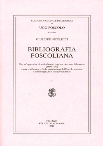 Nicoletti,Giuseppe. - Bibliografia foscoliana.