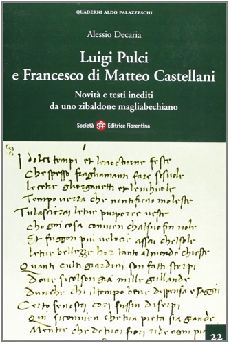 Decaria,Alessio. - Luigi Pulci e Francesco di Matteo Castellani. Novit e testi inediti da uno Zibaldone Magliabechiano.