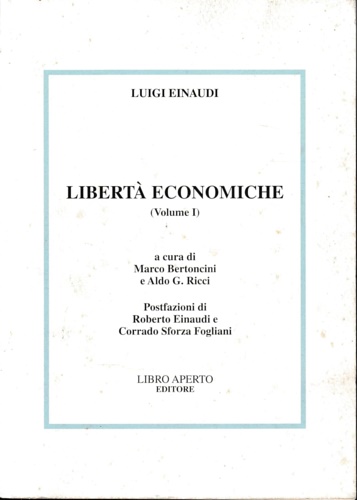 Einaudi,Luigi. - Libert economiche Volume I.