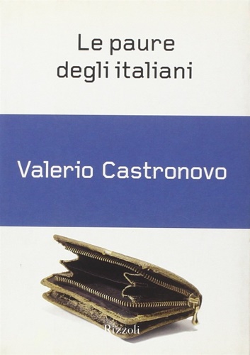 Castronovo,Valerio. - Le paure degli italiani.
